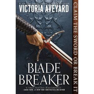 Blade Breaker -- Victoria Aveyard